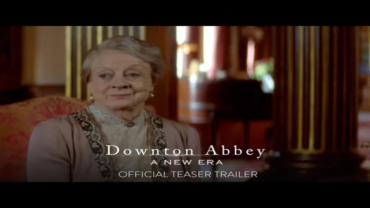 Downton Abbey A New Era Teaser Trailer 