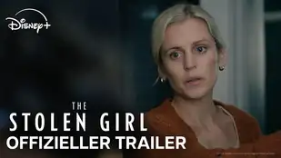 The Stolen Girl: Deutscher Serientrailer